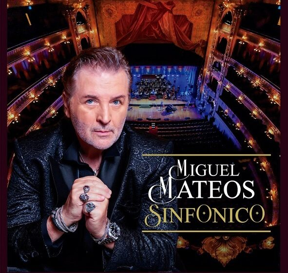  MIGUEL MATEOS presenta su álbum MIGUEL MATEOS SINFÓNICO
